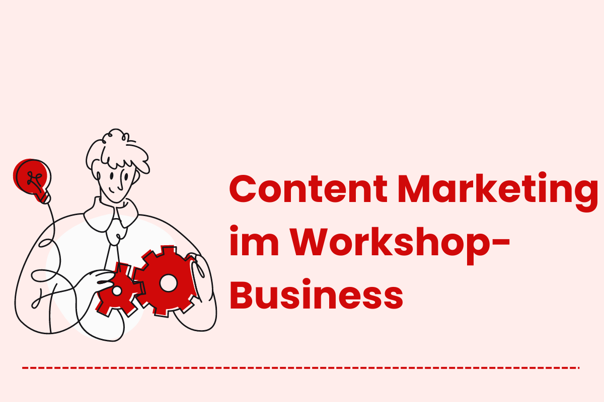 Content Marketing für Workshops vs Infoprodukte